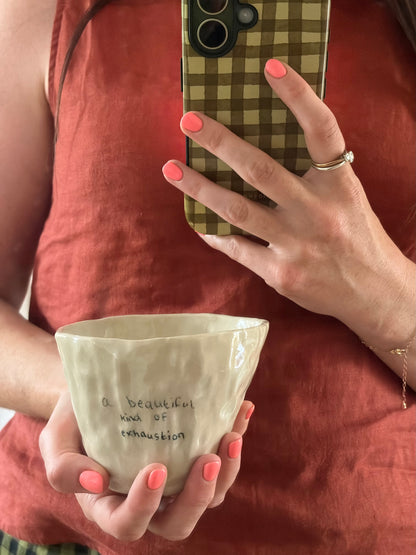 A beautiful kind of exhaustion handwritten mug